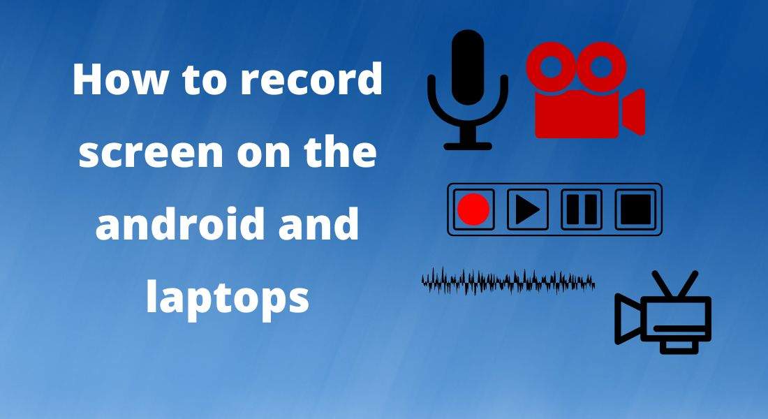 How to Screen record on android & how to screen record on pc