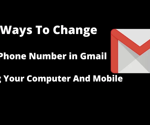 how to change phone number in Gmail