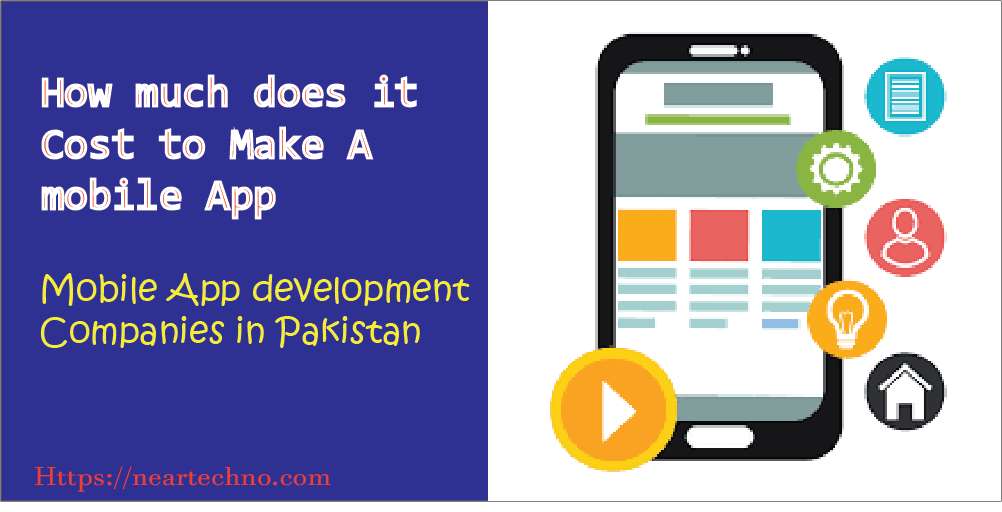 How Much Mobile App Development Cost in Pakistan