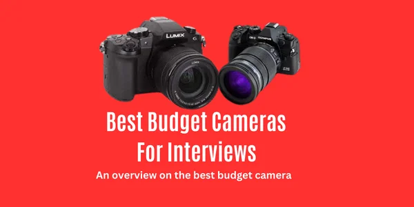 8 Best Cameras for Interviews – near techno