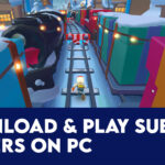 Download and Play Subway Surfers Today On PC